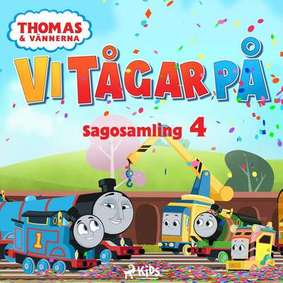 Thomas och vännerna - Vi tågar på - Sagosamling 4