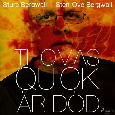 Thomas Quick är död - Sture Bergwall och Sten-Ove Bergwall.