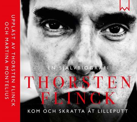 Thorsten Flinck – En självbiografi - Håkan Lahger och Thorsten Flinck.