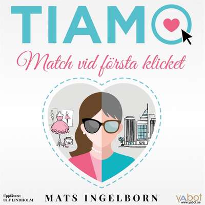 Tiamo: Match vid första klicket - Mats Ingelborn.