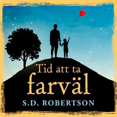 Tid att ta farväl - S.D. Robertson.