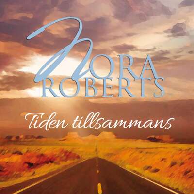 Tiden tillsammans - Nora Roberts.