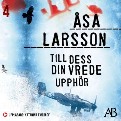 Till dess din vrede upphör - Åsa Larsson.