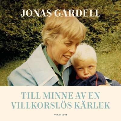 Till minne av en villkorslös kärlek - Jonas Gardell.