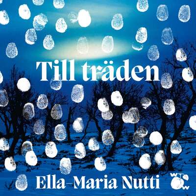 Till träden - Ella-Maria Nutti.