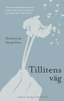 Tillitens väg - konsten att lita på livet