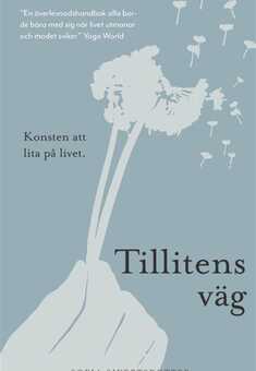 Tillitens väg - konsten att lita på livet