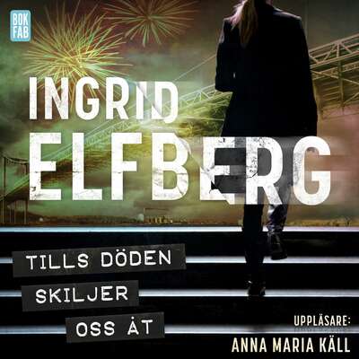 Tills döden skiljer oss åt - Ingrid Elfberg.