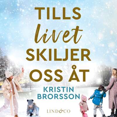 Tills livet skiljer oss åt - Kristin Brorsson.