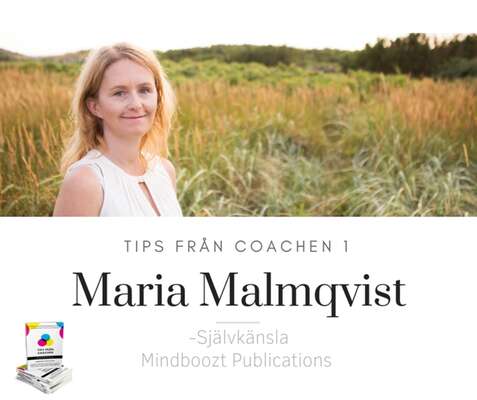 Tips från coachen - Självkänsla - Maria Malmqvist.