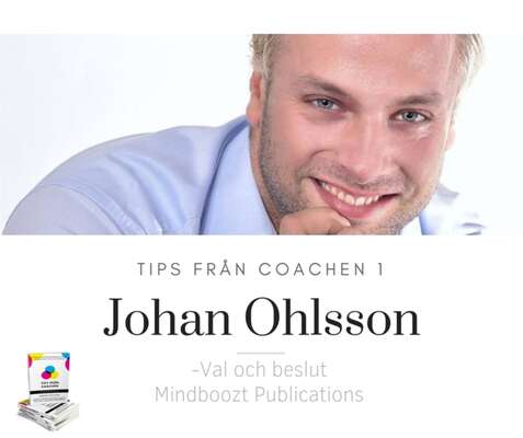 Tips från coachen - Val och beslut - Johan Ohlsson.