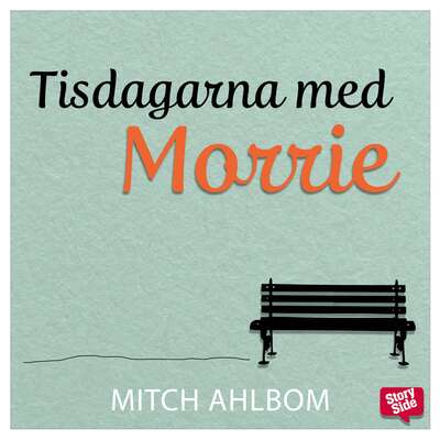 Tisdagarna med Morrie - Mitch Albom.