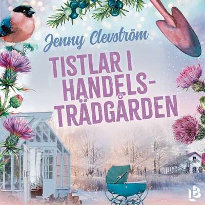 Tistlar i handelsträdgården - Jenny Clevström.