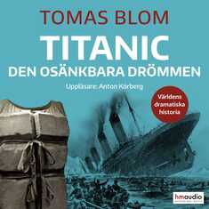 Titanic : den osänkbara drömmen