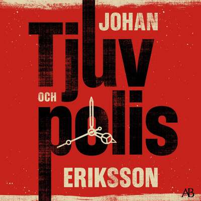 Tjuv och polis - Johan Eriksson.