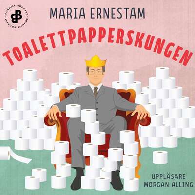 Toalettpapperskungen - Maria Ernestam.