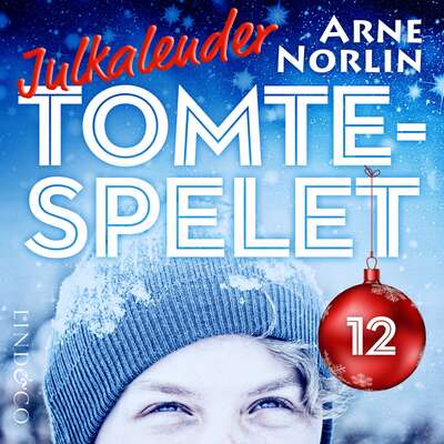 Tomtespelet: Julkalender för barn. Lucka 12