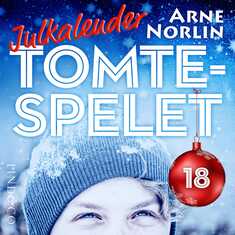 Tomtespelet: Julkalender för barn. Lucka 18