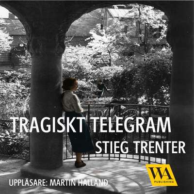 Tragiskt telegram - Stieg Trenter.