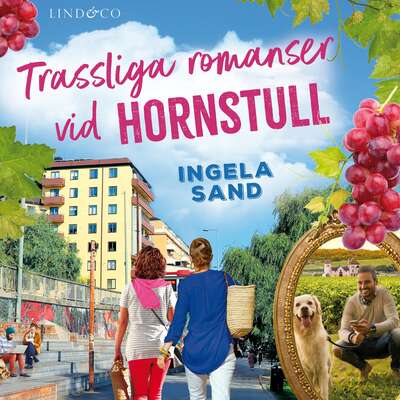 Trassliga romanser vid Hornstull - Ingela Sand.