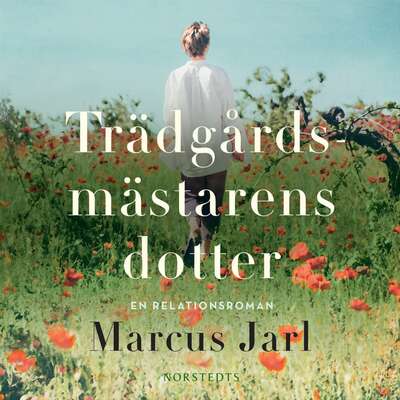 Trädgårdsmästarens dotter - Marcus Jarl.