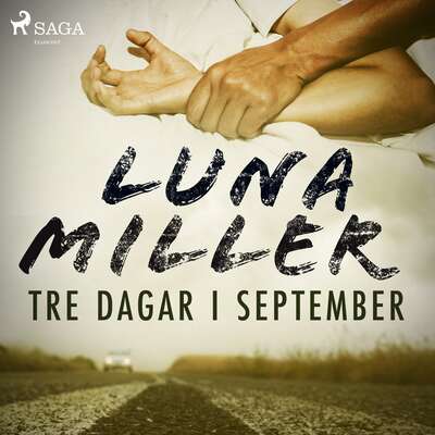 Tre dagar i september - Luna Miller.