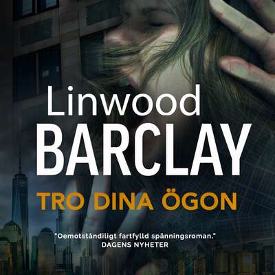 Tro dina ögon - Linwood Barclay.