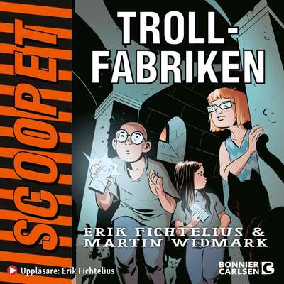 Trollfabriken - Martin Widmark och Erik Fichtelius.