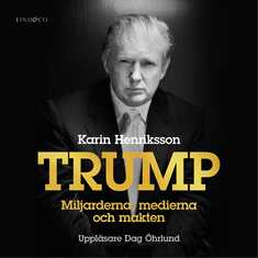 Trump - Miljarderna, medierna och makten