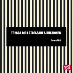 Trygga dig i stressade situationer