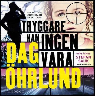 Tryggare kan ingen vara - Dag Öhrlund.