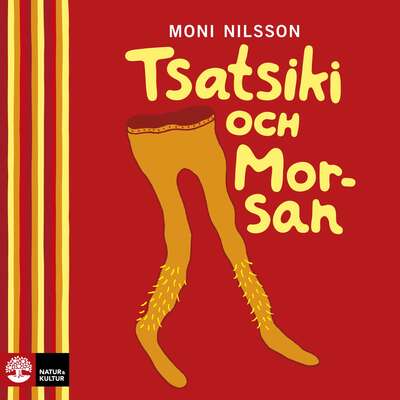 Tsatsiki och Morsan - Moni Nilsson.