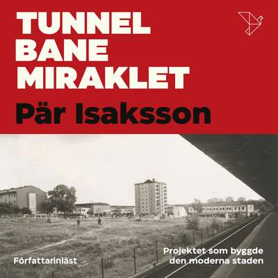 Tunnelbanemiraklet - Pär Isaksson.