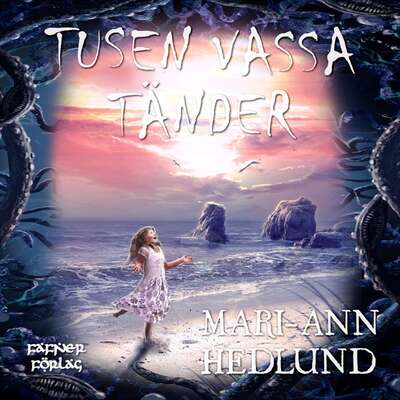 Tusen vassa tänder - Mari-Ann Hedlund.