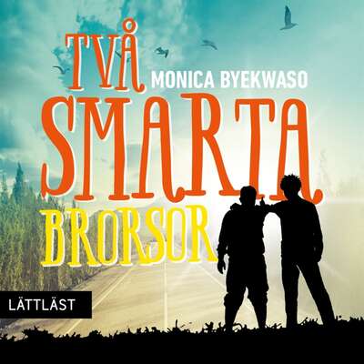 Två smarta brorsor / Lättläst - Monica Byekwaso.