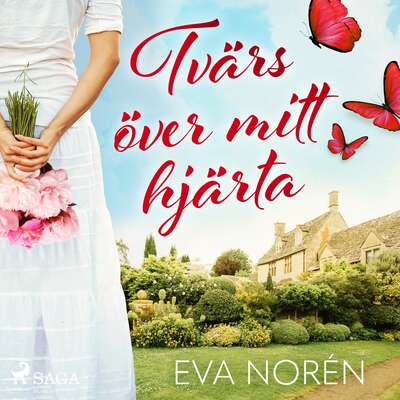 Tvärs över mitt hjärta - Eva Norén.