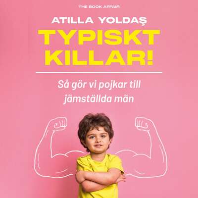 Typiskt killar! - Atilla Yoldaş.