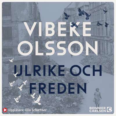 Ulrike och freden - Vibeke Olsson.