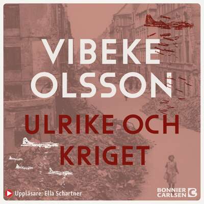 Ulrike och kriget - Vibeke Olsson.