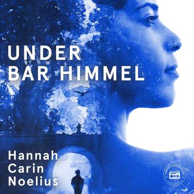 Under bar himmel - Hannah Carin Noelius.