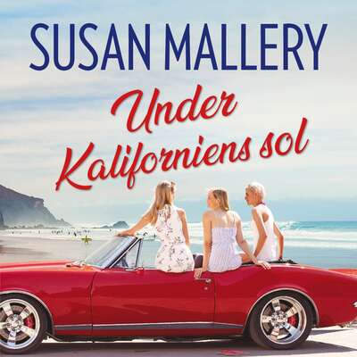 Under Kaliforniens sol - Susan Mallery.