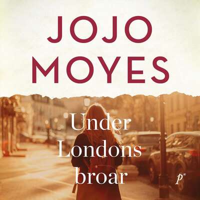 Under Londons broar - Jojo Moyes.