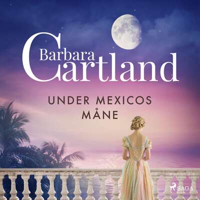 Under Mexicos måne - Barbara Cartland.