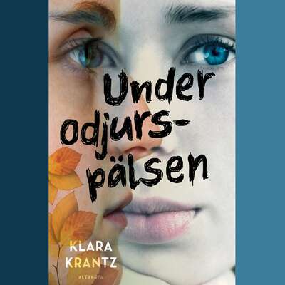 Under odjurspälsen - Klara Krantz.