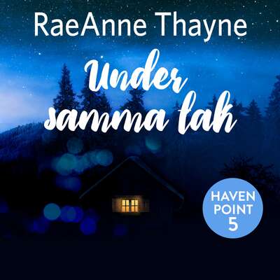 Under samma tak - RaeAnne Thayne.