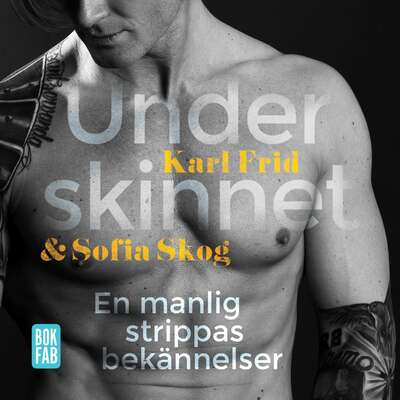 Under skinnet - Karl Frid och Sofia Skog.