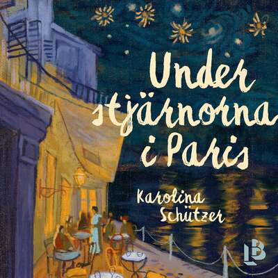 Under stjärnorna i Paris - Karolina Schützer.