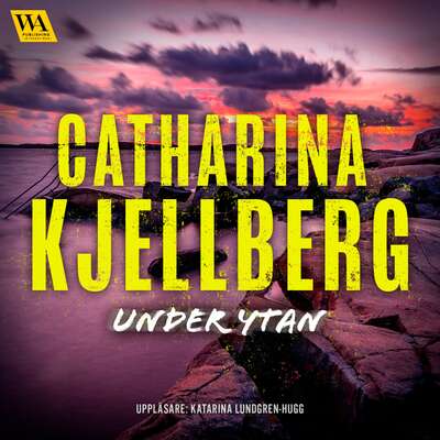 Under ytan - Catharina Kjellberg.