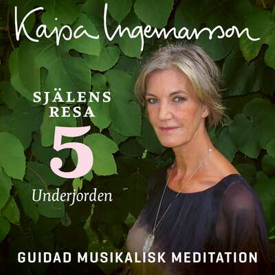 Underjorden - Själens resa Etapp 5 - Kajsa Ingemarsson.