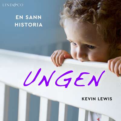 Ungen: En sann historia - Kevin Lewis.